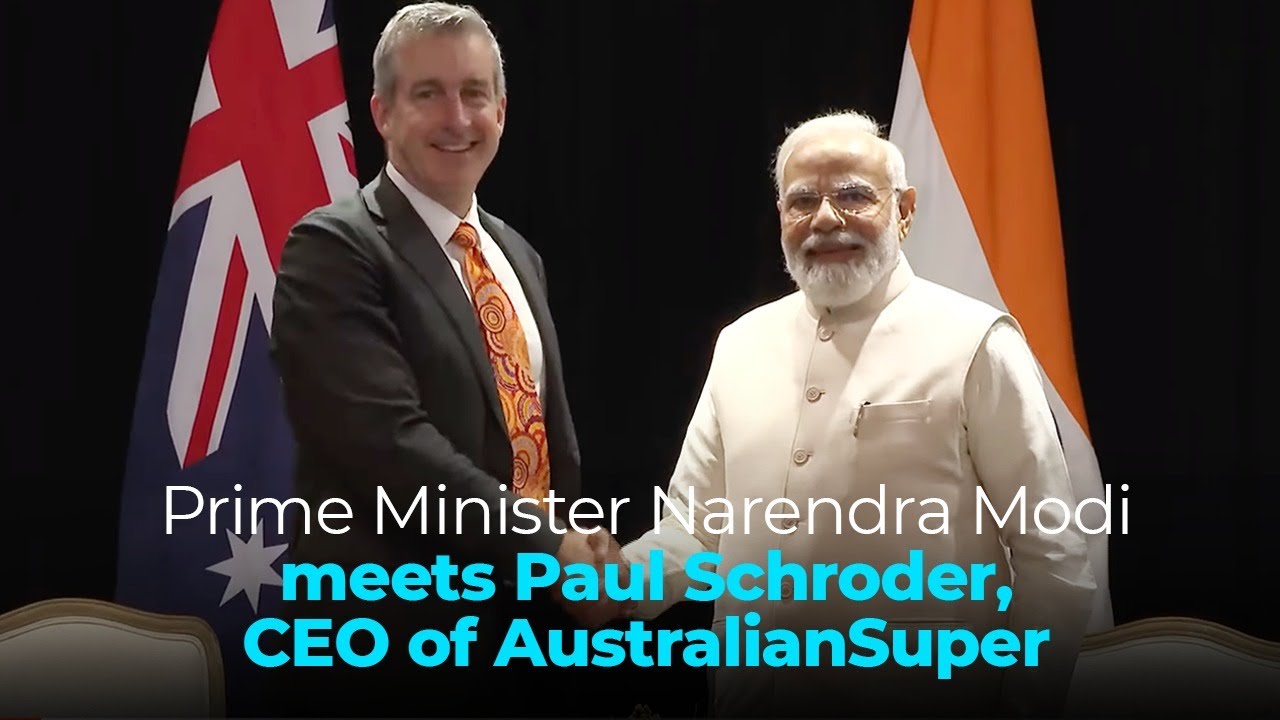 प्रधानमंत्री की ऑस्ट्रेलियनसुपर के मुख्य कार्यकारी श्री पॉल श्रोडर के साथ मुलाक़ात